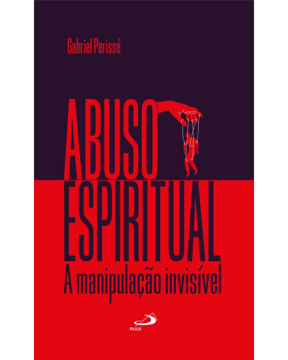Abuso Espiritual: A Manipulação Invisível - Capa